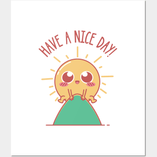 Have A Nice Day! Posters and Art